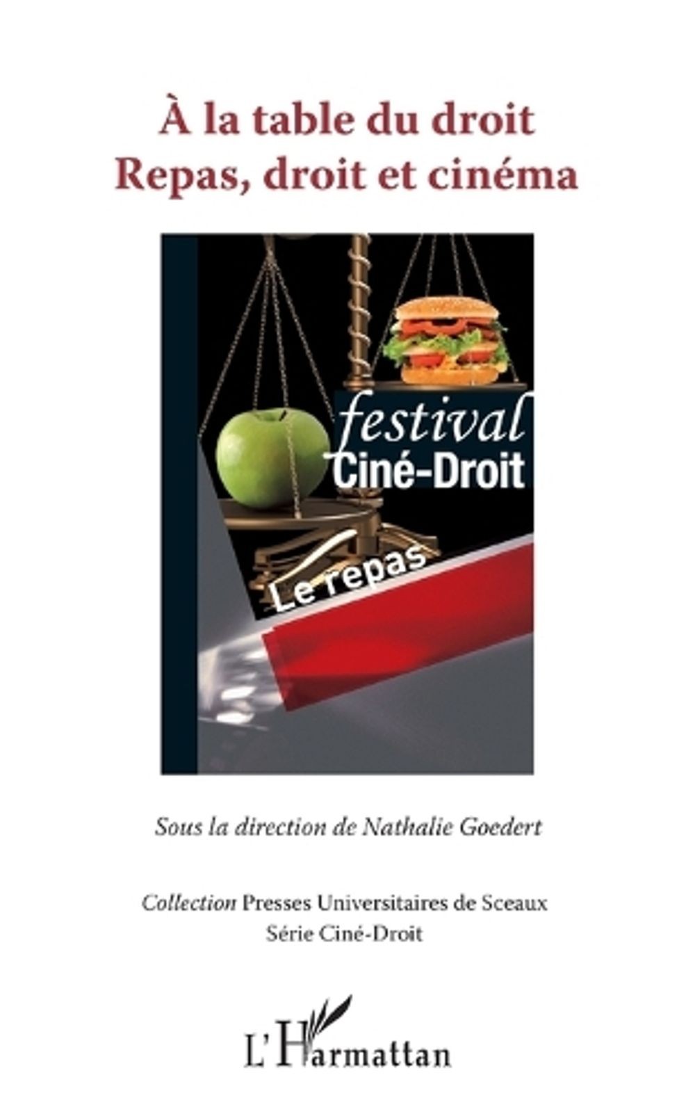 A la table du droit: Repas, droit et cin?ma by Nathalie Goedert (French) Paperba