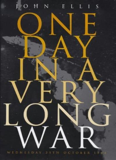 One Day in a Very Long War : Wednesday 25th October, 1944 By JOH