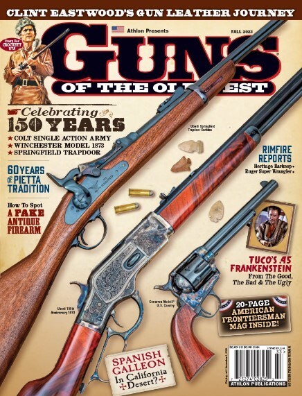 Athlon Presents GUNS OF THE OLD WEST Magazine US Issue Fall 2023 / 150 YEARS