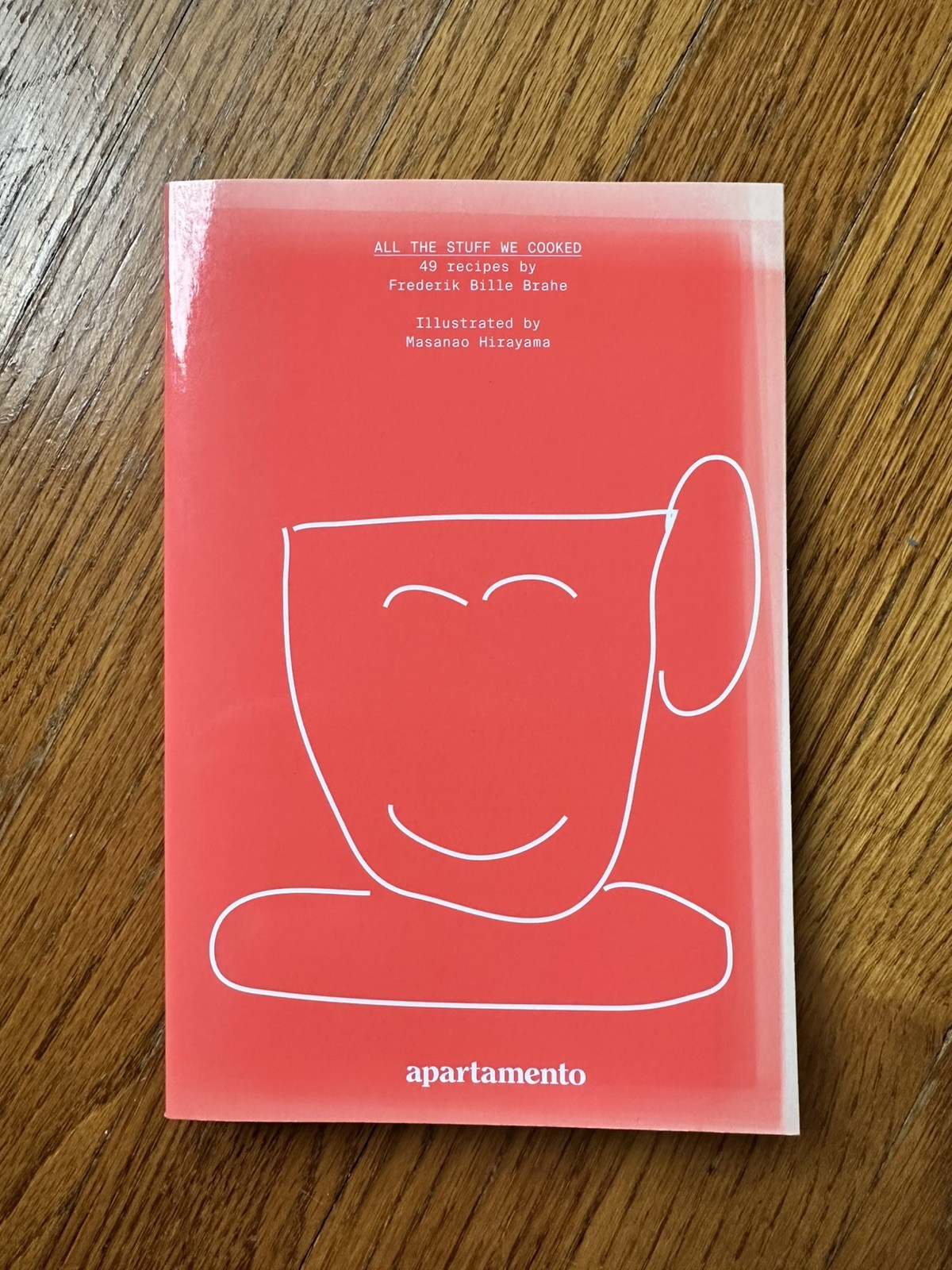 APARTAMENTO – ALL THE STUFF WE COOKED: 49 RECIPES