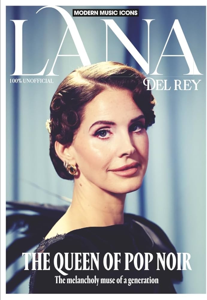 100% UNOFFICIAL | MUSIC ICONS MAGAZINE 2026 | LANA DEL REY | ANTHEM PUBLISHING