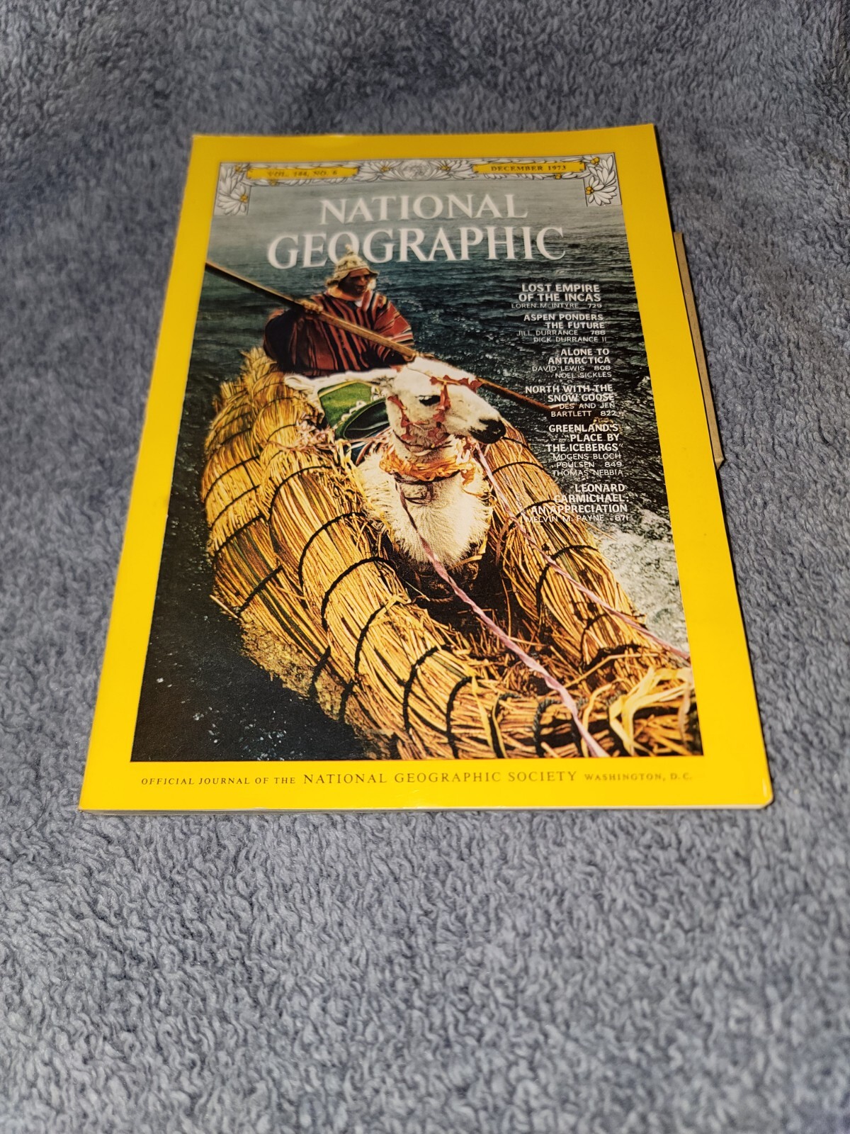 National Geographic December 1973 Inca Empire Aspe Snow Goose Antarctic Voyage