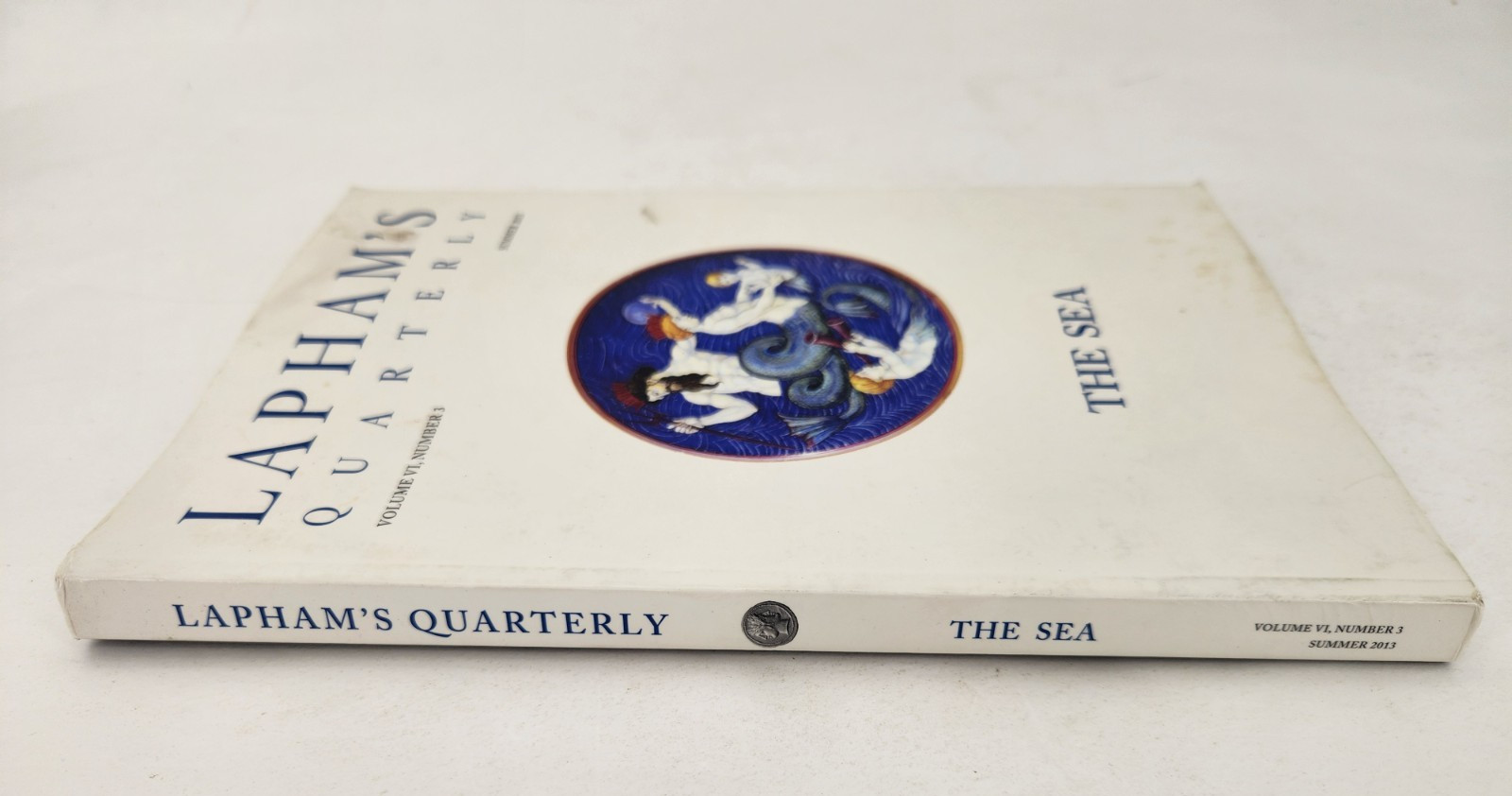 Lapham’s Quarterly Magazine Summer 2013 Vol 6 No 3 The Sea History