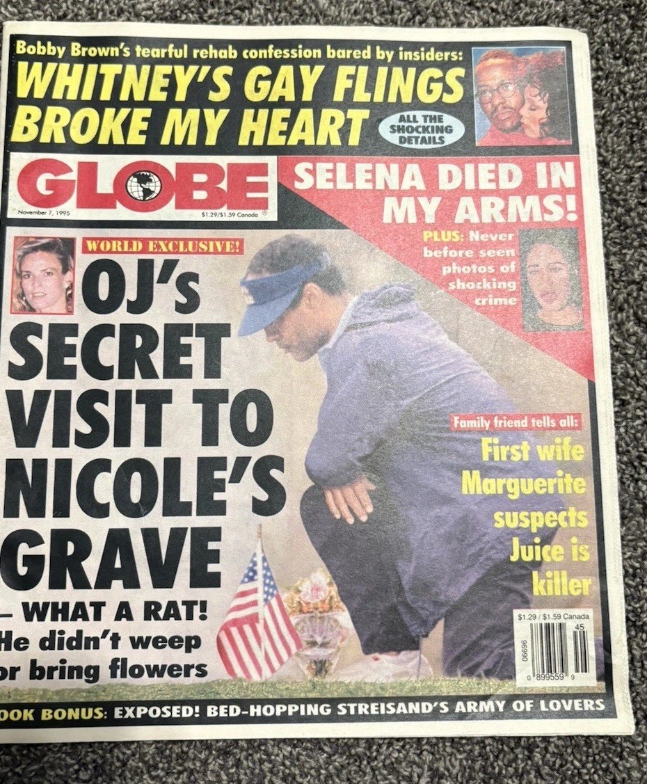 Nov 7, 1995 GLOBE Magazine Tabloid–Selena—OJ VISITS GRAVE–WHITNEYS GAY FLING